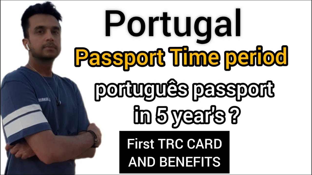 Portugal passport Time permit | português passport kitny sal bad milta hai & First TRC Card time