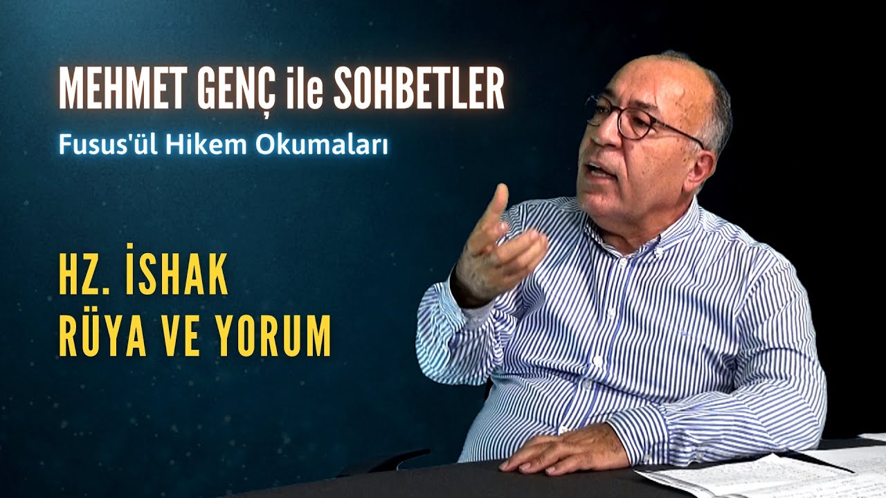 Hz. İshak: Rüya ve Yorumu | Fusus'ül Hikem Okumaları
