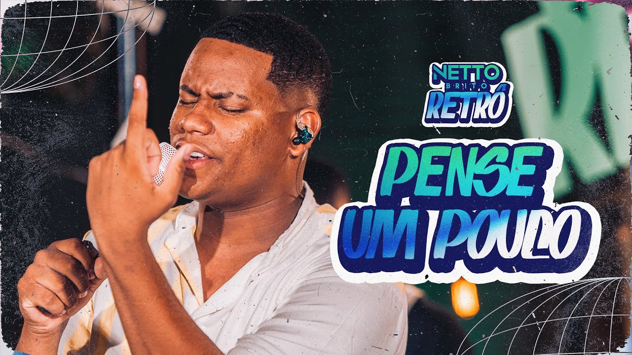PENSE UM POUCO - Netto Brito | Retr&ocirc; [OFICIAL]