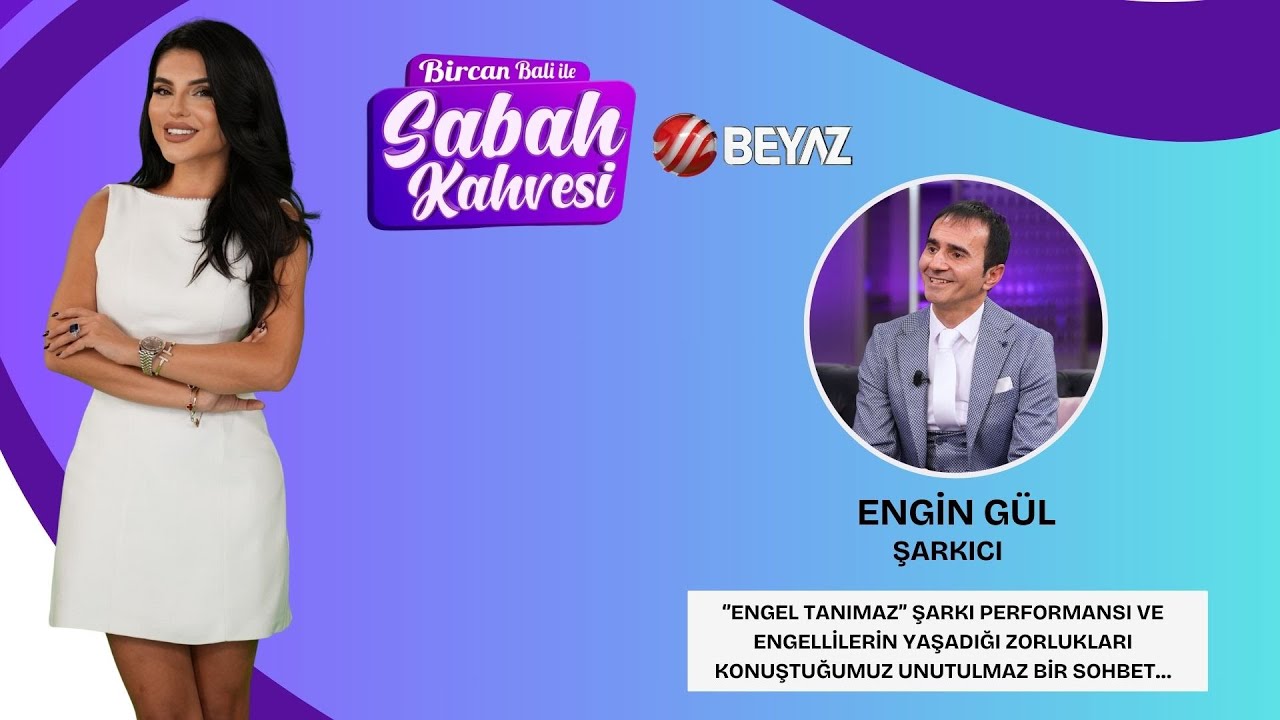 BİRCAN BALİ İLE SABAH KAHVESİ | ŞARKICI ENGİN GÜL