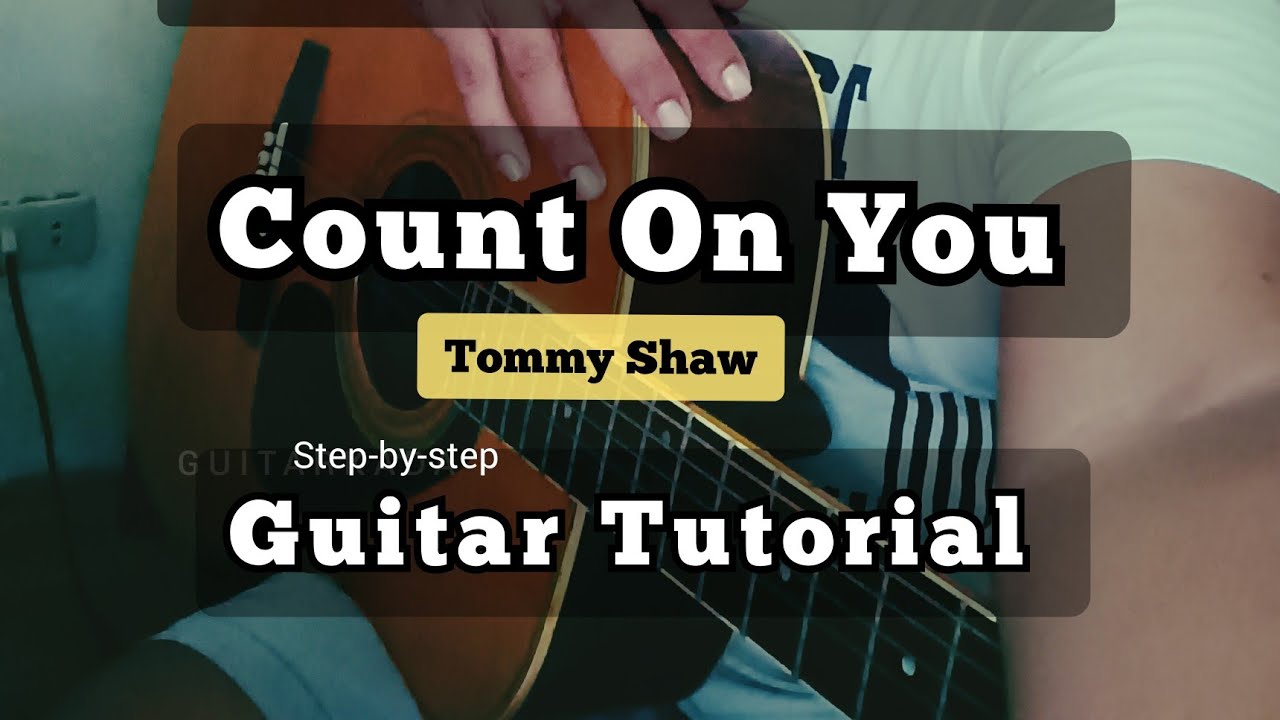 Count On You - Tommy Shaw Guitar Tutorial (Step by step)