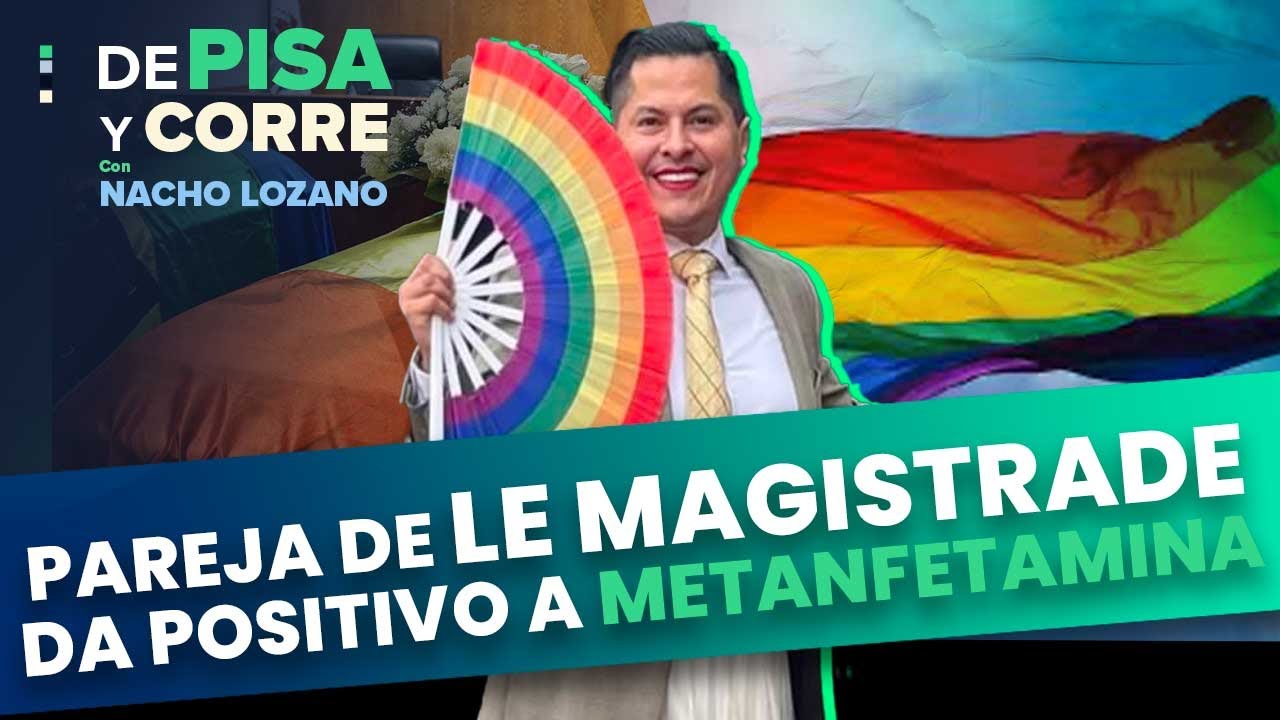Pareja de le magistrade dio positivo a metanfetamina: Fiscal de Aguascalientes | DPC