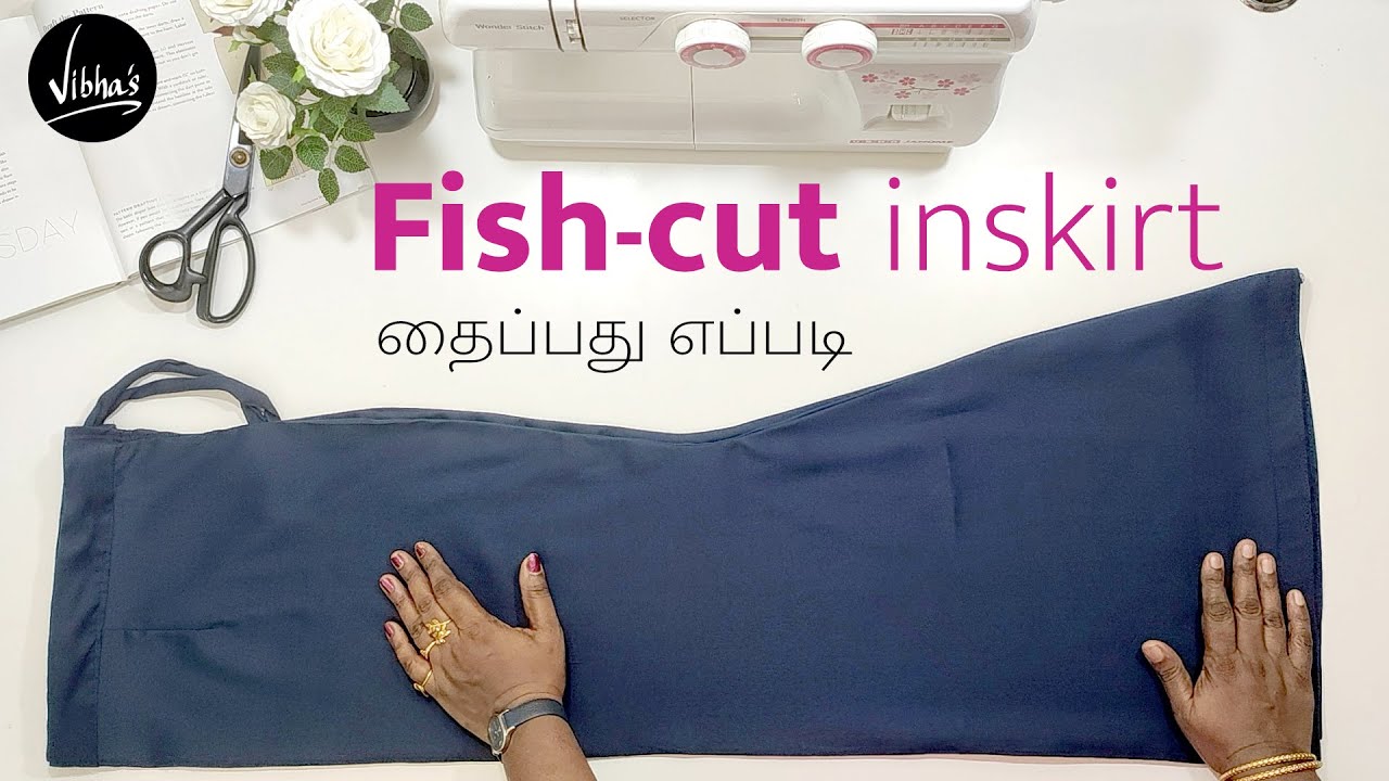Fish-cut petticoat cutting and stitching | Fish கட் உள் பாவாடை தைக்கும் முறை | Vibha's Fashion