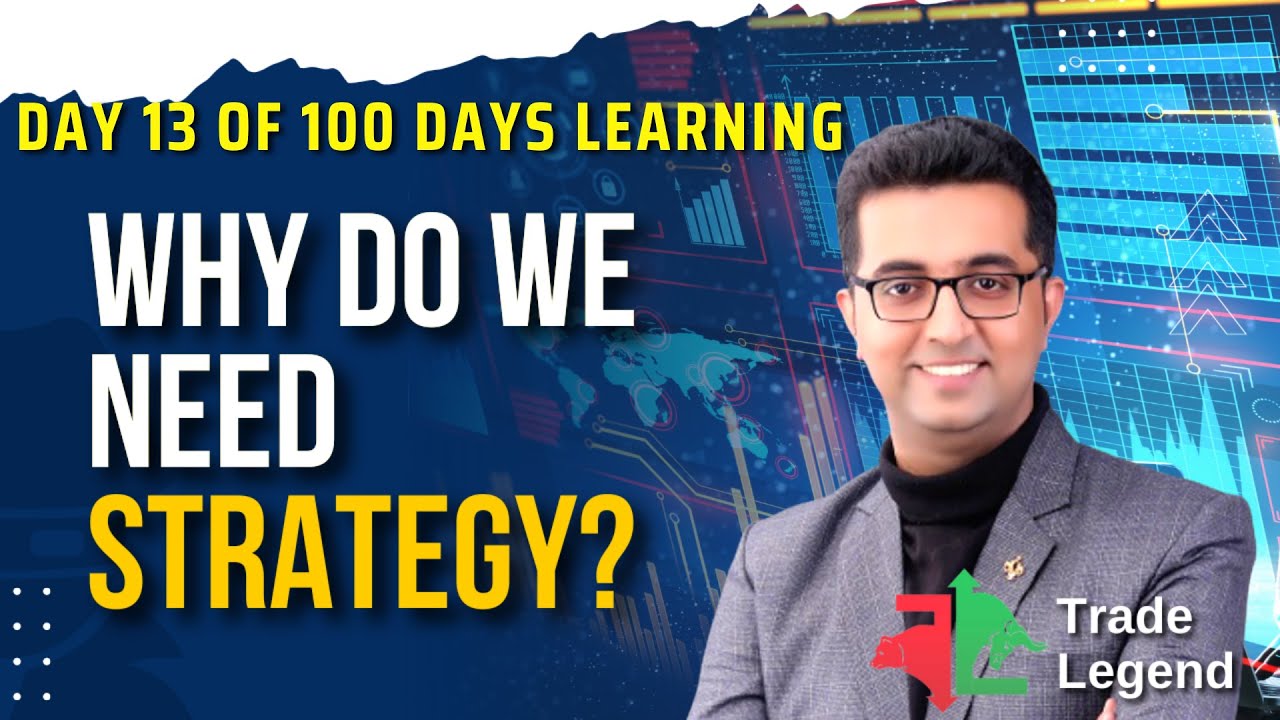 Why We Need Strategy? | 100 Days Free Learning with Ravi Chandiramani | Trade Legend