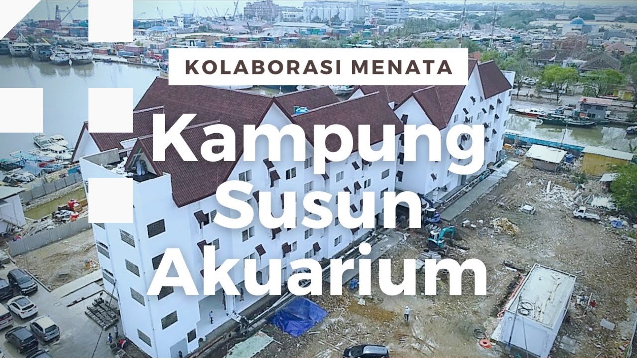 Kolaborasi Menata Kampung Susun Akuarium