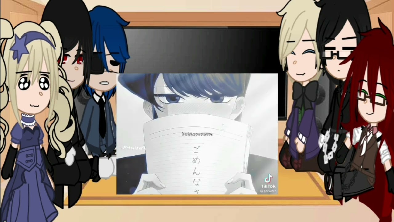 ||Black butler react to y/n as Komi-san|| 1/1