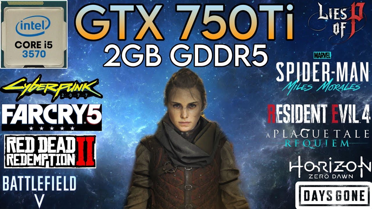 GTX 750 Ti + I5 3570 & 16GB Ram | Test In 10 Games !