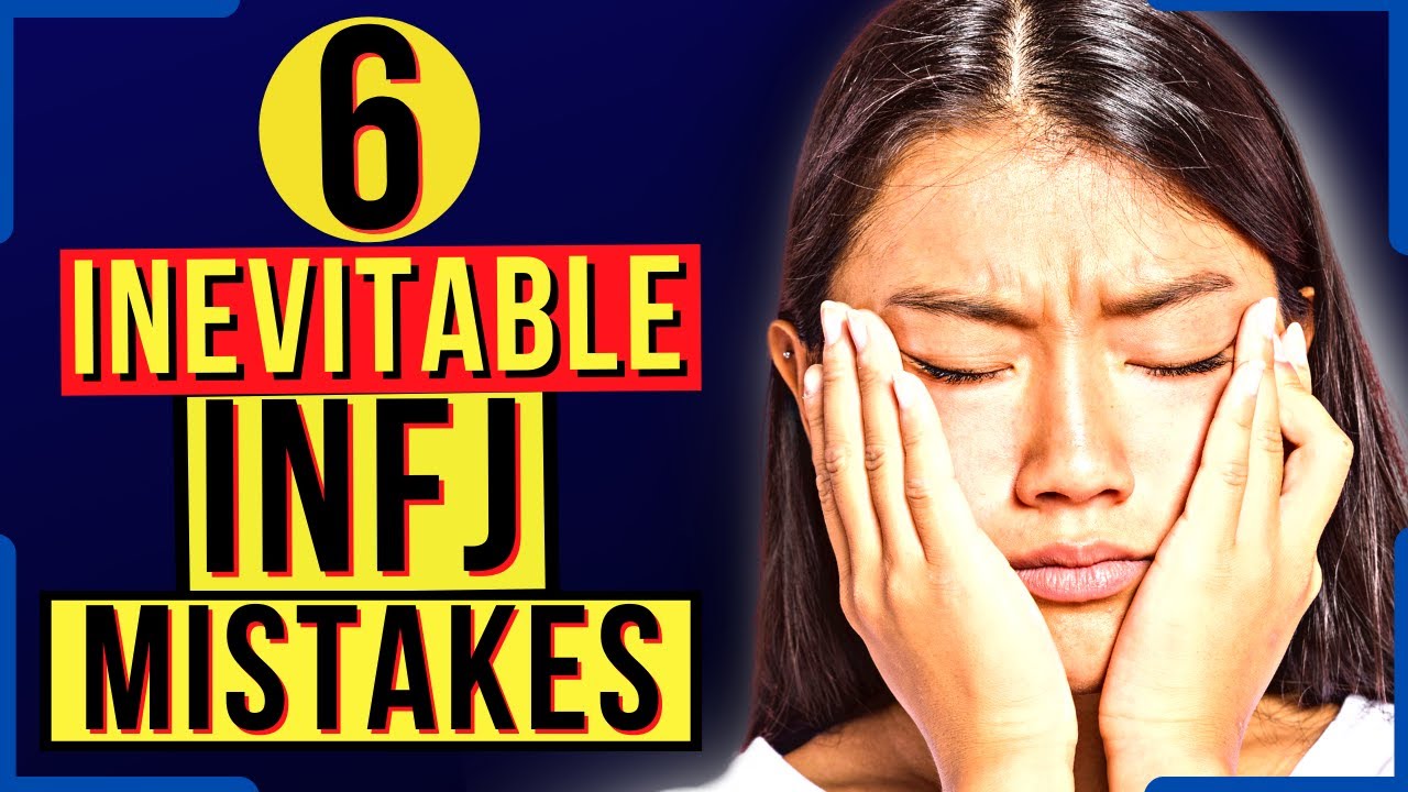 6 Mistakes Every INFJ Makes In Life