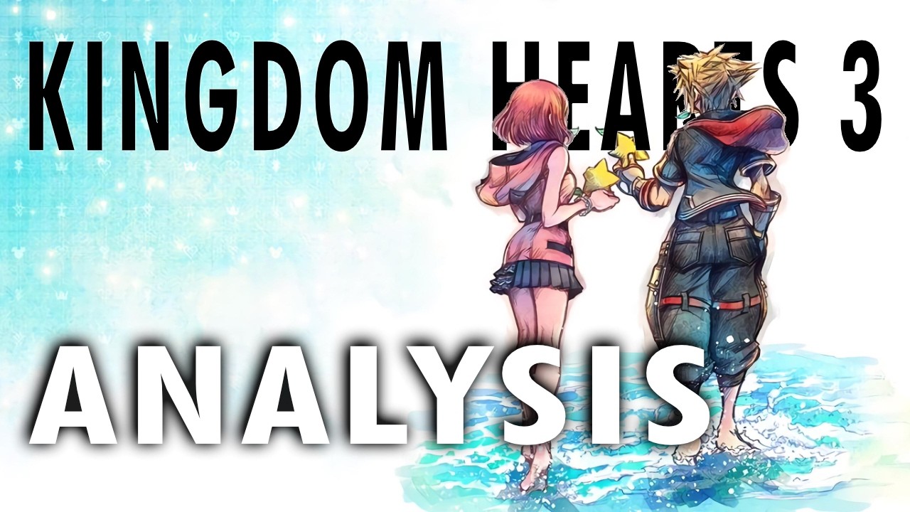 Kingdom Hearts 3 Analysis | The Fall of the Kingdom