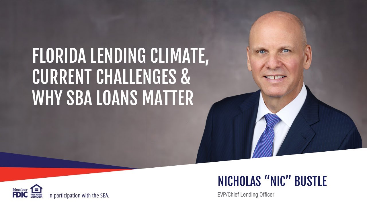 Florida Lending Climate, Current Challenges & Why SBA Matters