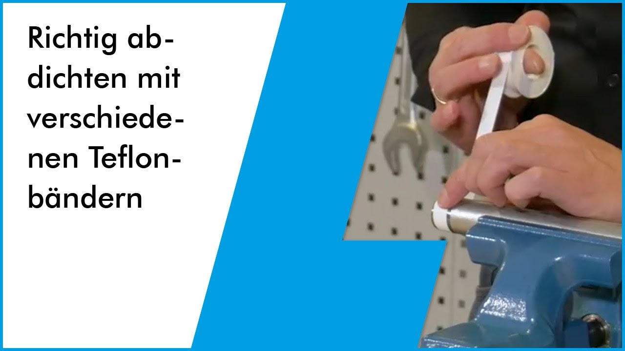 Perfekte Gewindeabdichtung &ndash; So nutzen Sie Teflonband richtig! Test: Welches dichtet am besten ab?