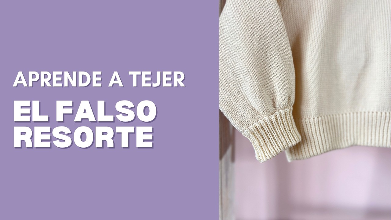 Cómo Hacer El Falso Resorte Con Tu Máquina de Tejer: PASO a PASO