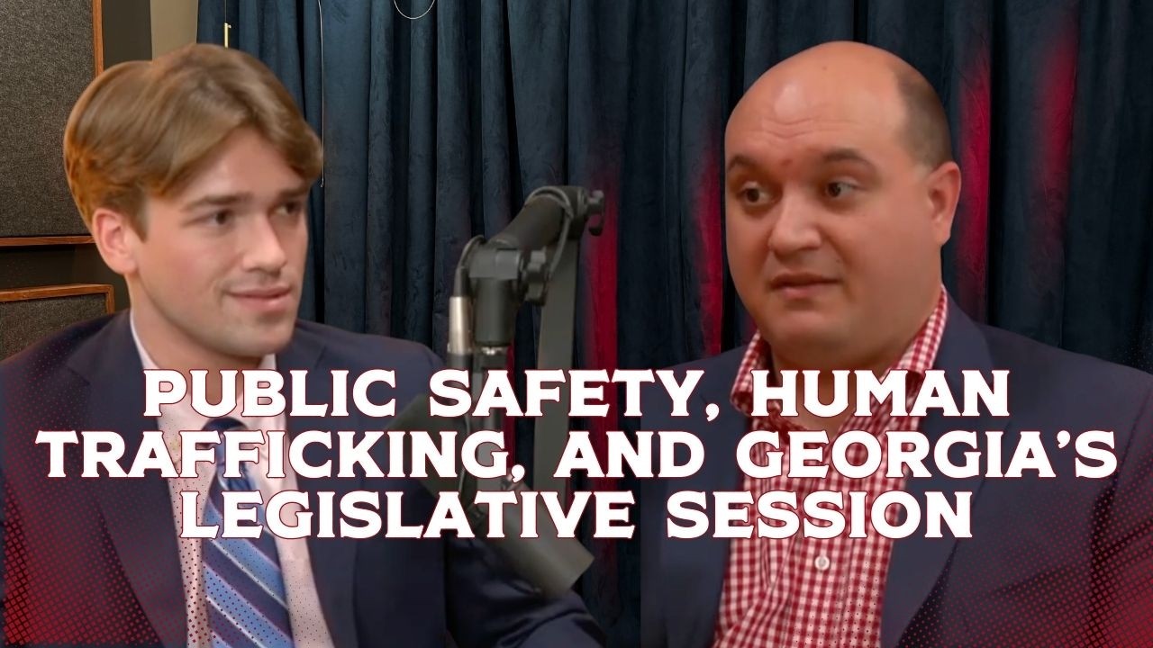 The ROC Podcast Ep. 43: Public Safety, Human Trafficking, and Georgia’s Legislative Session