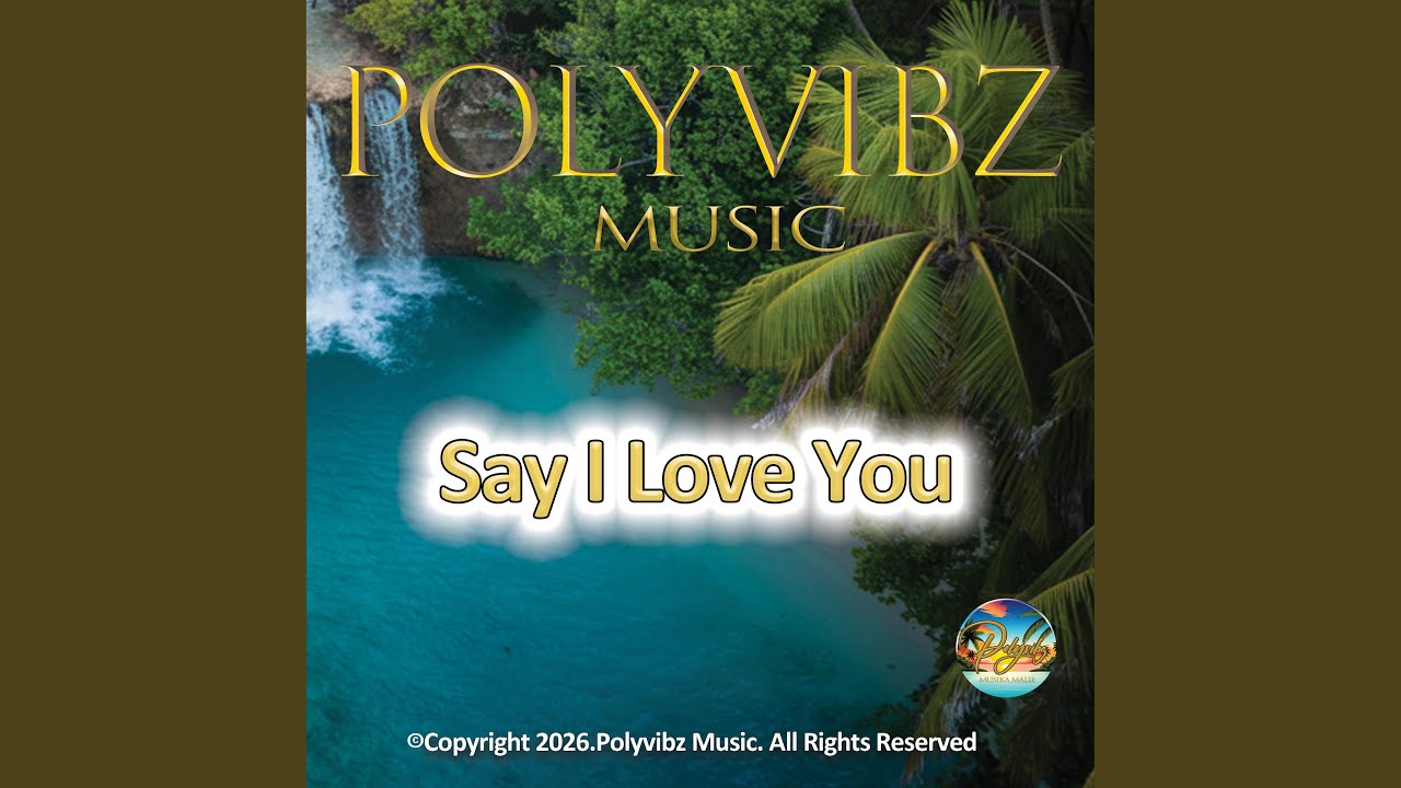 Say I Love You