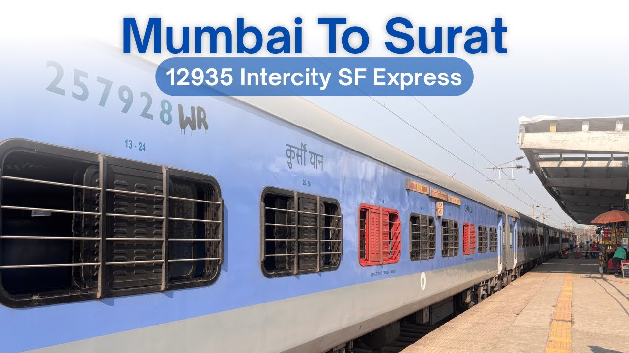 Mumbai to Surat Train journey: 12935 Bandra T - Surat Intercity SF Express