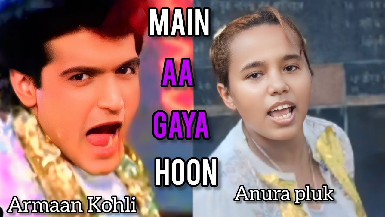 Main aa gaya hoon | Aulaad ka dushman 1992 | Armaan Kohli | Anura pluk 
