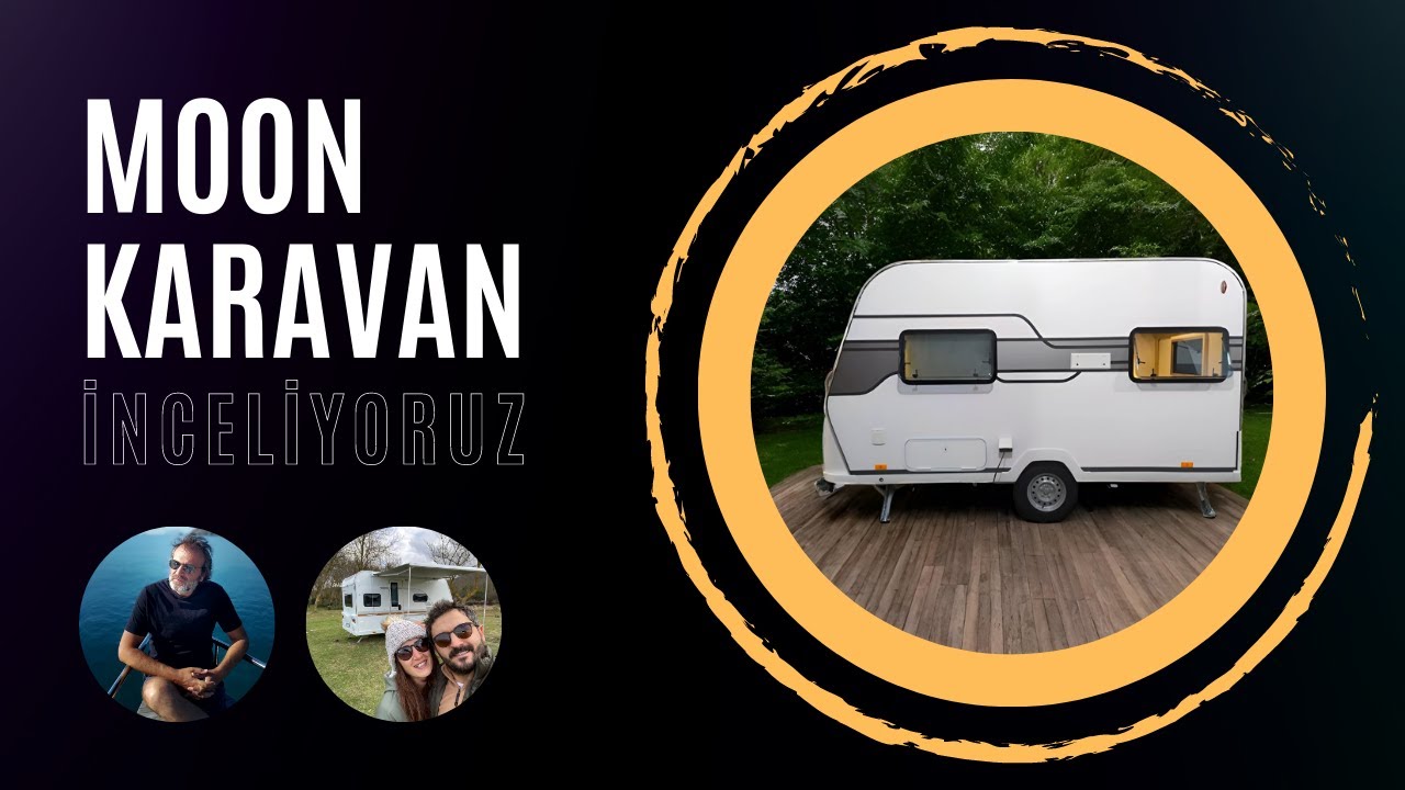 Moon Karavan İnceleme | İthal karavan kalitesinde yerli karavan