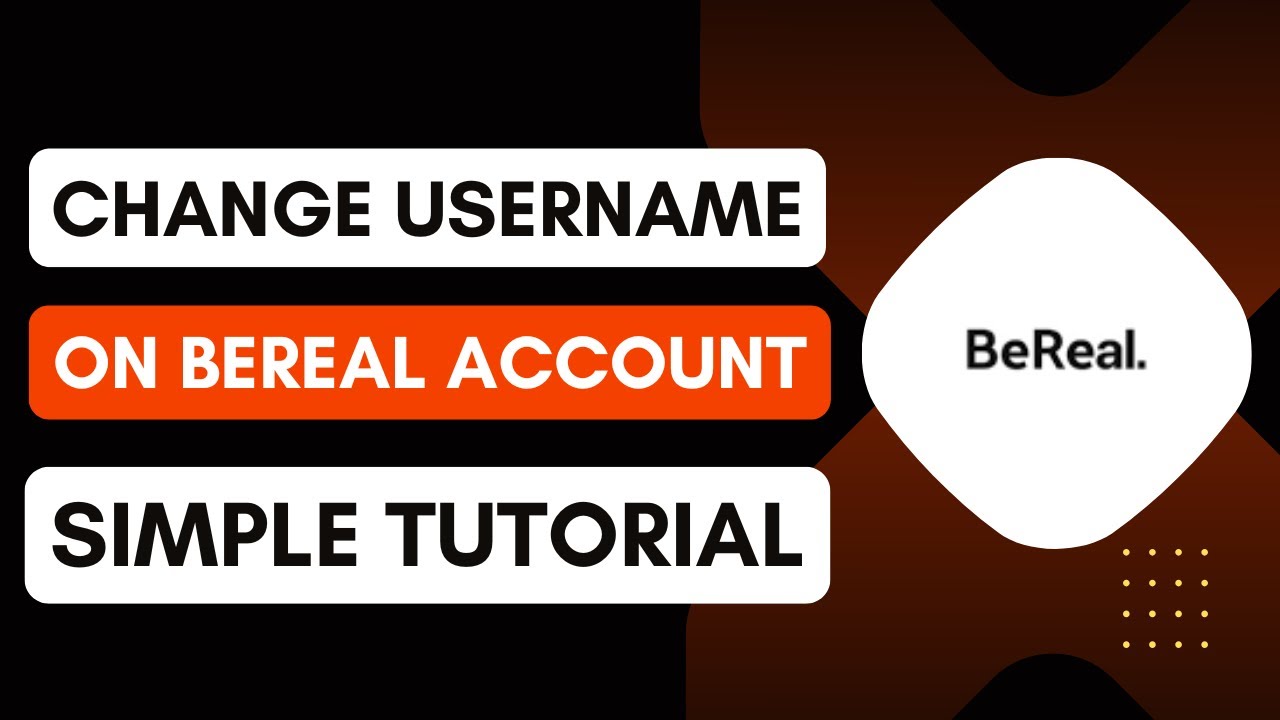 How To Change Your Username On BeReal