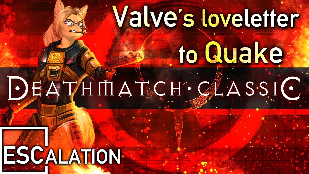 Deathmatch Classic - Valve's loveletter to Quake + Remake