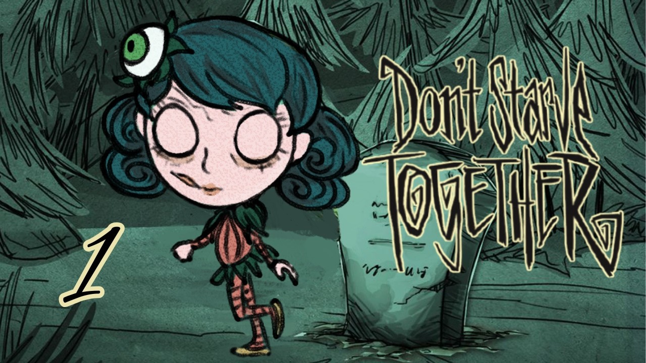 Playing Don’t Starve (≧▽≦) I'm Starving #1