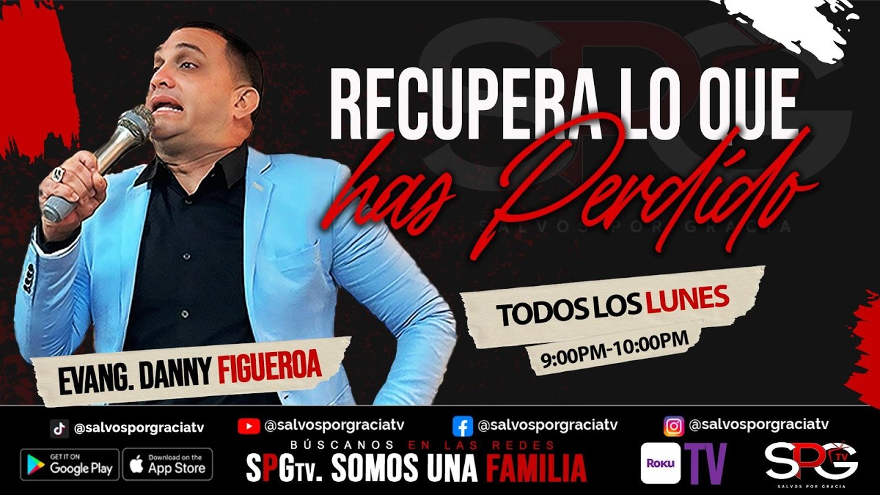 RECUPERA LO QUE HAS PERDIDO / EVANG. DANNY FIGUEROA (16/3/26)