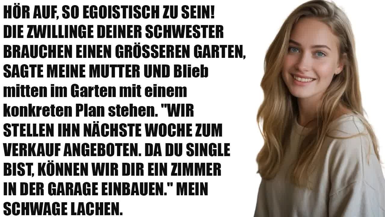 „Hör auf egoistisch zu sein!“ – Meine Mutter wollte meinen Garten für die Zwillinge meiner Schwe