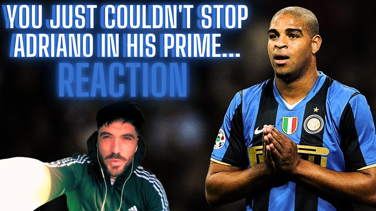 Adriano REACTION - *You Just Couldn't Stop Adriano on his Prime...*