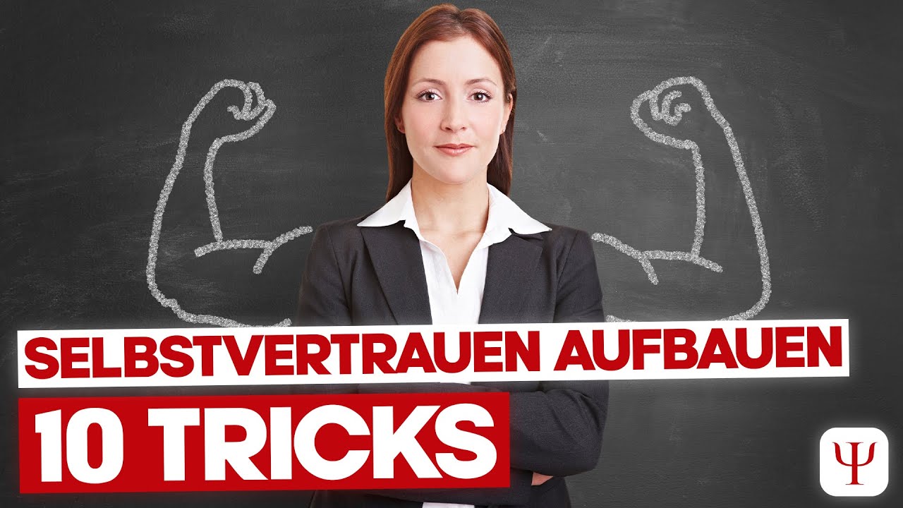 Psychologische Tricks für mehr Selbstvertrauen! (Klappt garantiert!)
