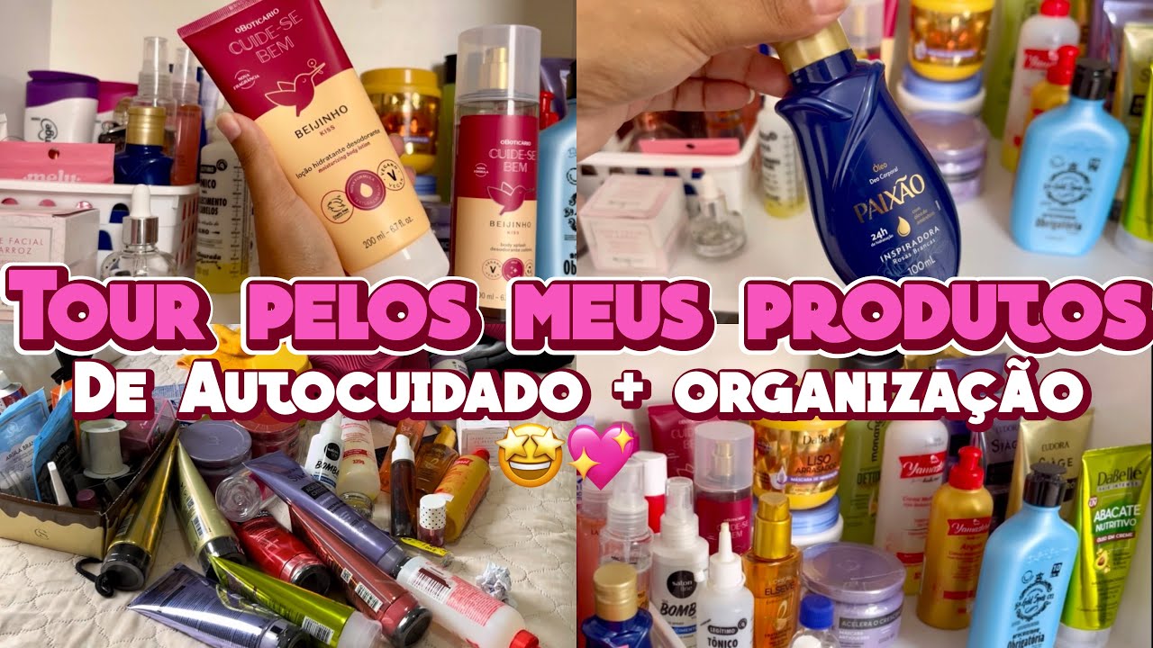 TOUR PELOS MEUS PRODUTOS DE AUTOCUIDADO +  🧖‍♀️  ORGANIZAÇÃO + COMPRINHAS 💖