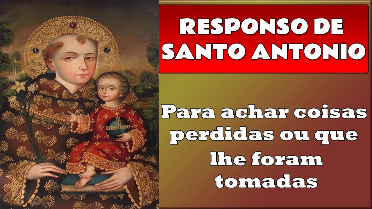 Responso de Santo Antonio para coisas que lhe foram tomadas ou coisas perdidas