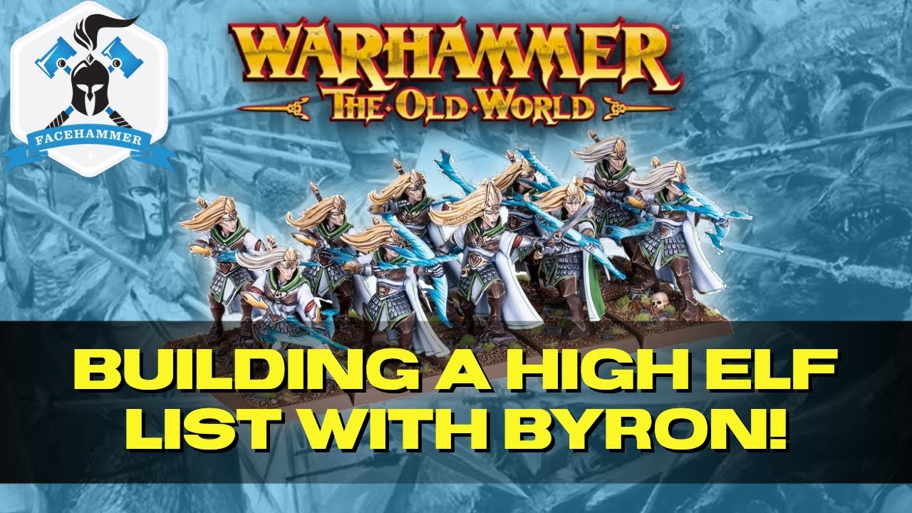 Warhammer OLD WORLD - Building Byron's first High Elf List!