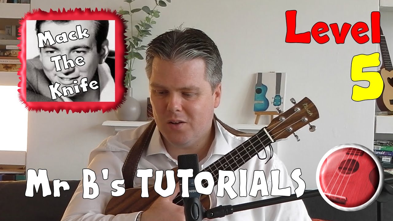 Mack The Knife Tutorial | Mr B's Ukulele Channel