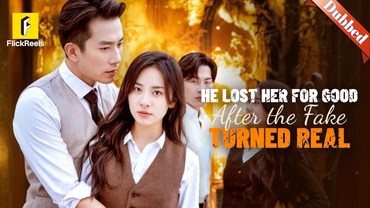 ❗Dubbed！Amazing！From Lover to Stranger💔【He Lost Her for Good After the Fake Turned Real】 #flickreels