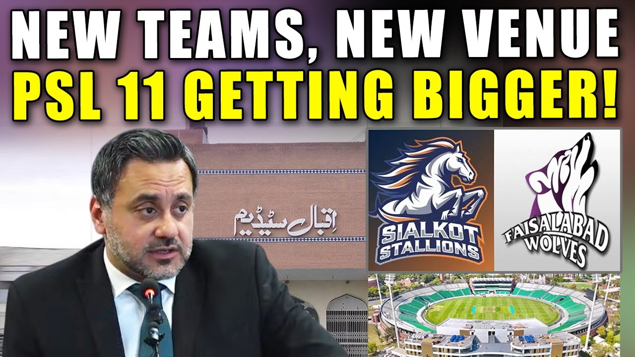 PSL 11 Big Update | CEO Salman Naseer Announces New Teams and Venue for 2025