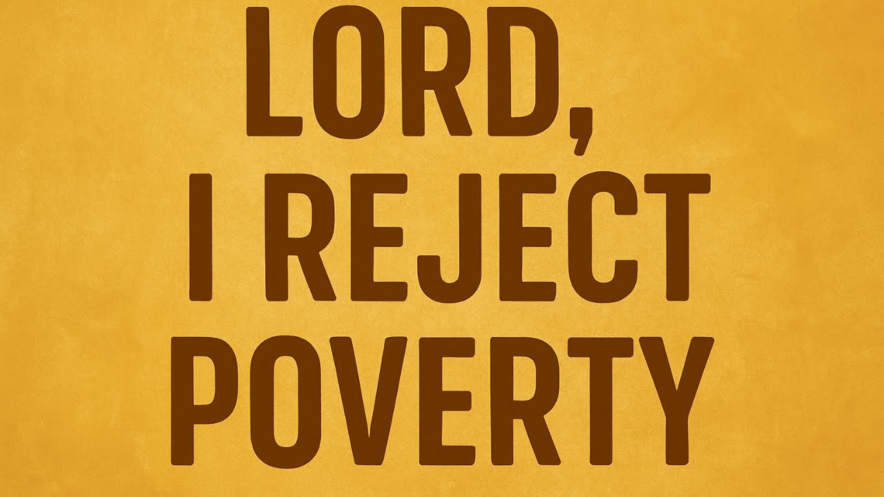 LORD, I REJECT POVERTY