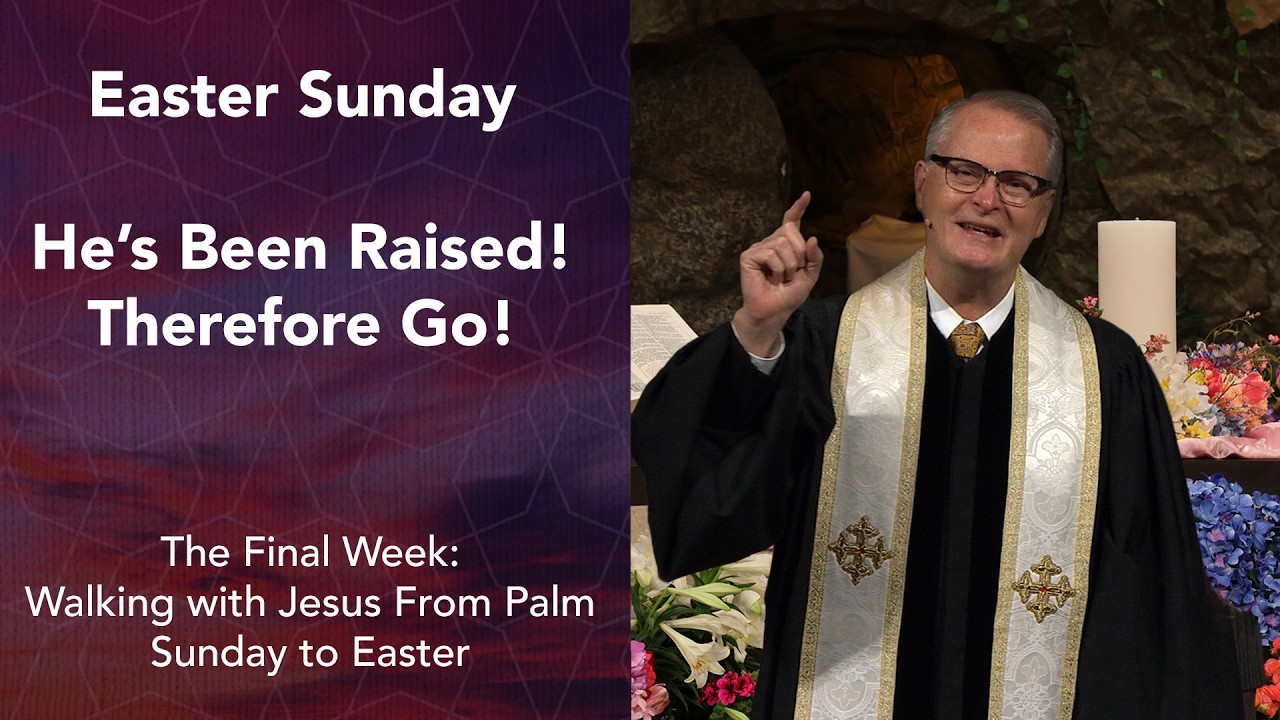 Easter Sunday | Rev. Adam Hamilton | Church of the Resurrection
