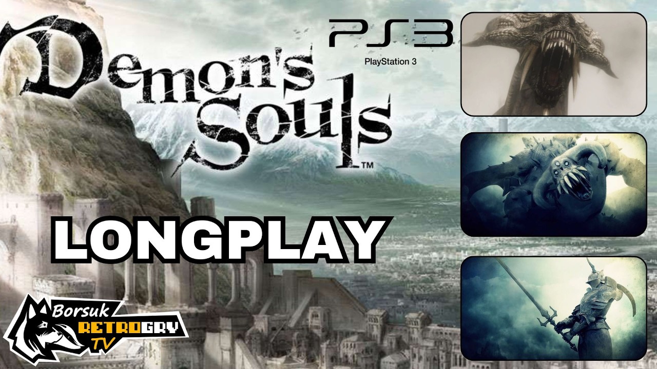 Borsuk Gry TV: DEMON'S SOULS - PS3 - Longplay #2 (Pierwsze Soulsy Borsuka!)