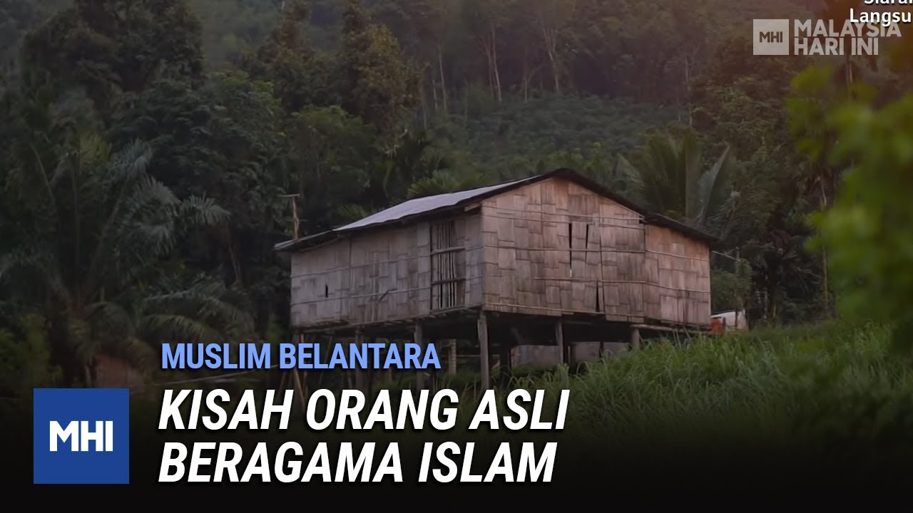 Muslim Belantara: Kisah Orang Asli Beragama Islam | MHI (20 April 2022)