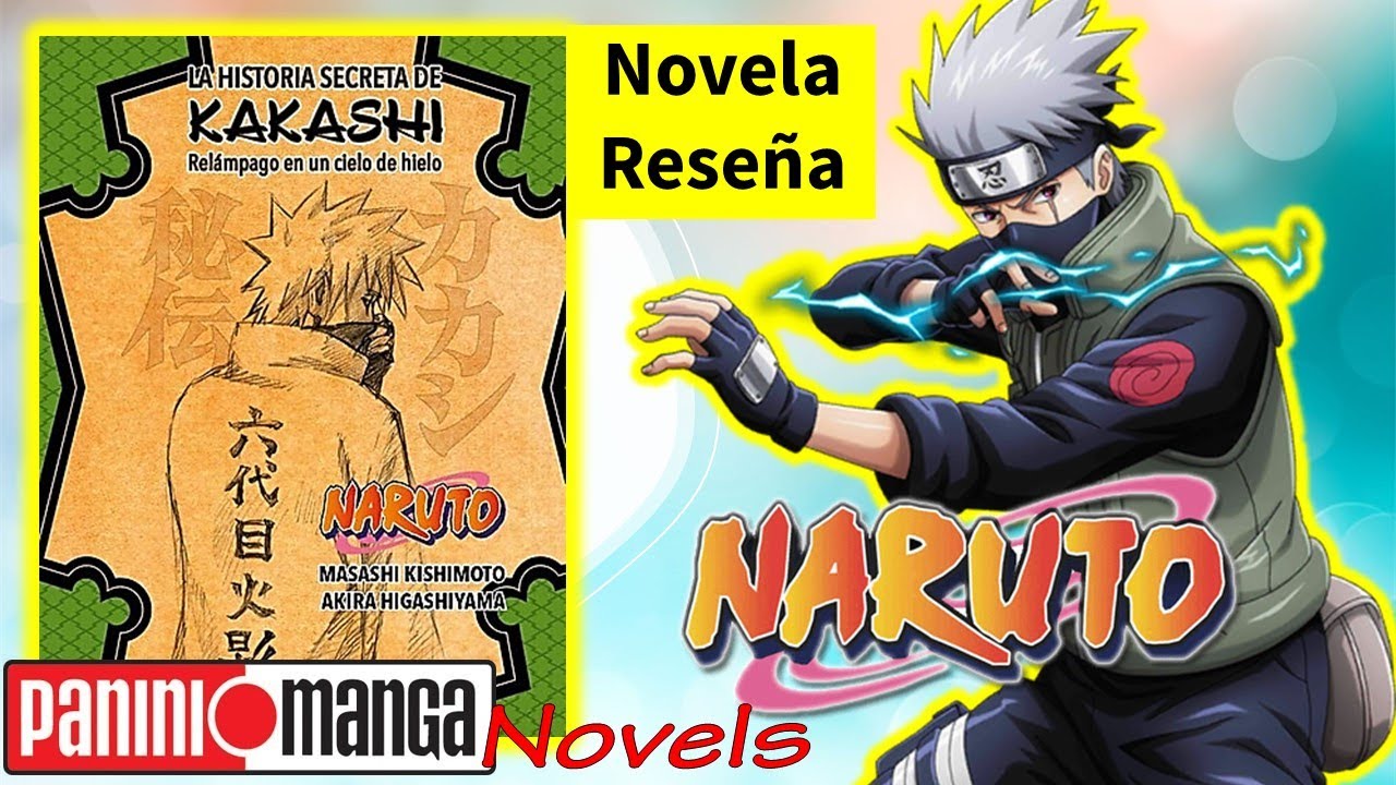 La historia secreta de KAKASHI NOVELA RESEÑA Panini Kakashi Hiden: Relámpago de un Cielo Congelado