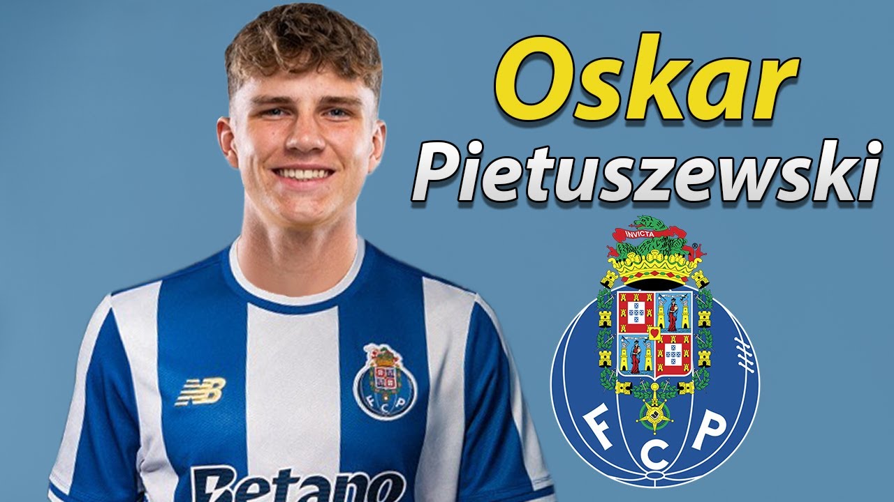 Oskar Pietuszewski ● Welcome to Porto 2026 🔵⚪️🇵🇱 Best Goals, Skills & Assists