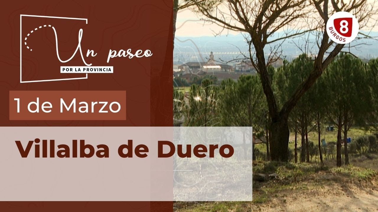 UN PASEO POR LA PROVINCIA | Villalba de Duero