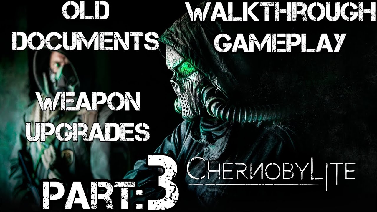 Chernobylite: Walkthrough | Part 3 | Weapon Upgrades - Old Documents | PC Full Game