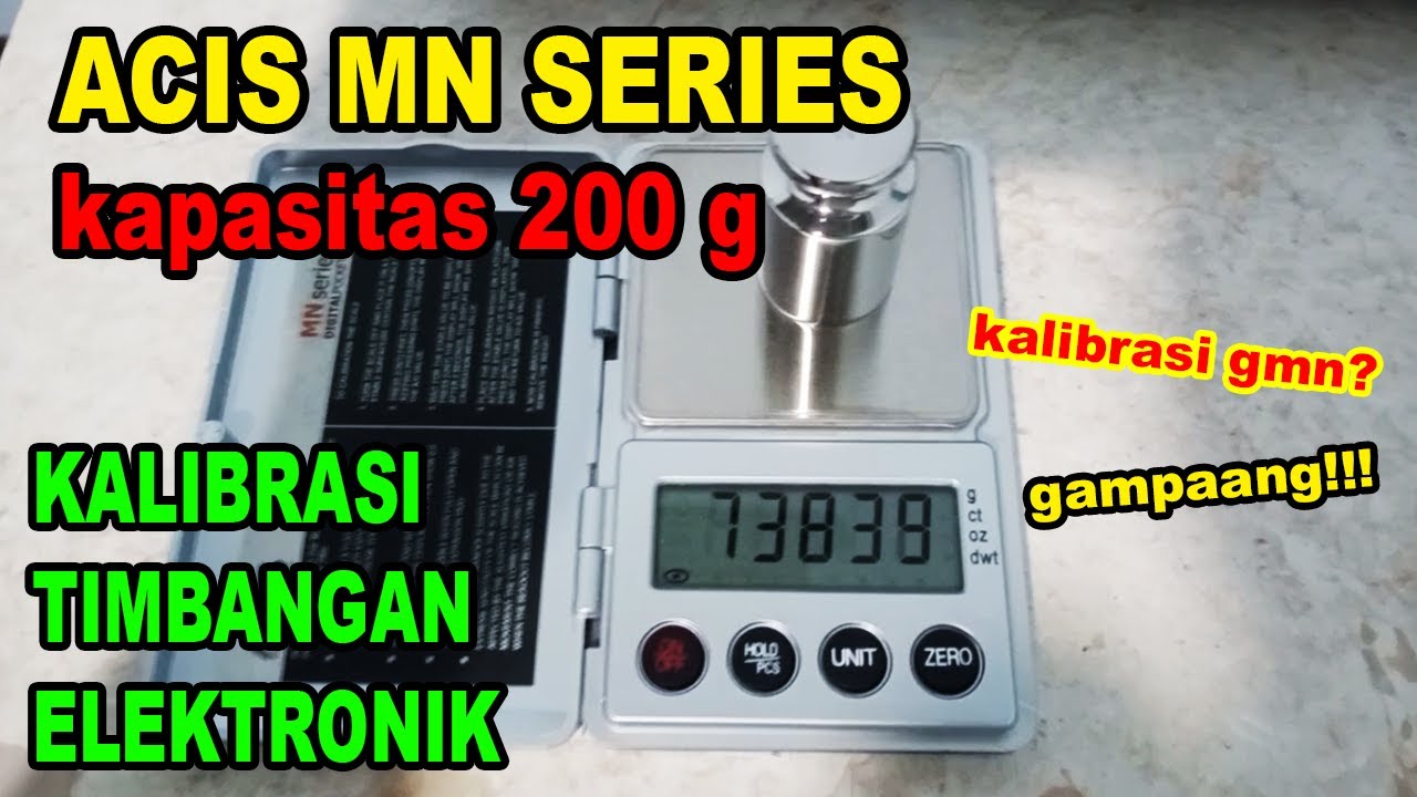Kalibrasi Timbangan Elektronik ACIS MN Series 200 g/ Calibration Weigh Scale ACIS MN Series