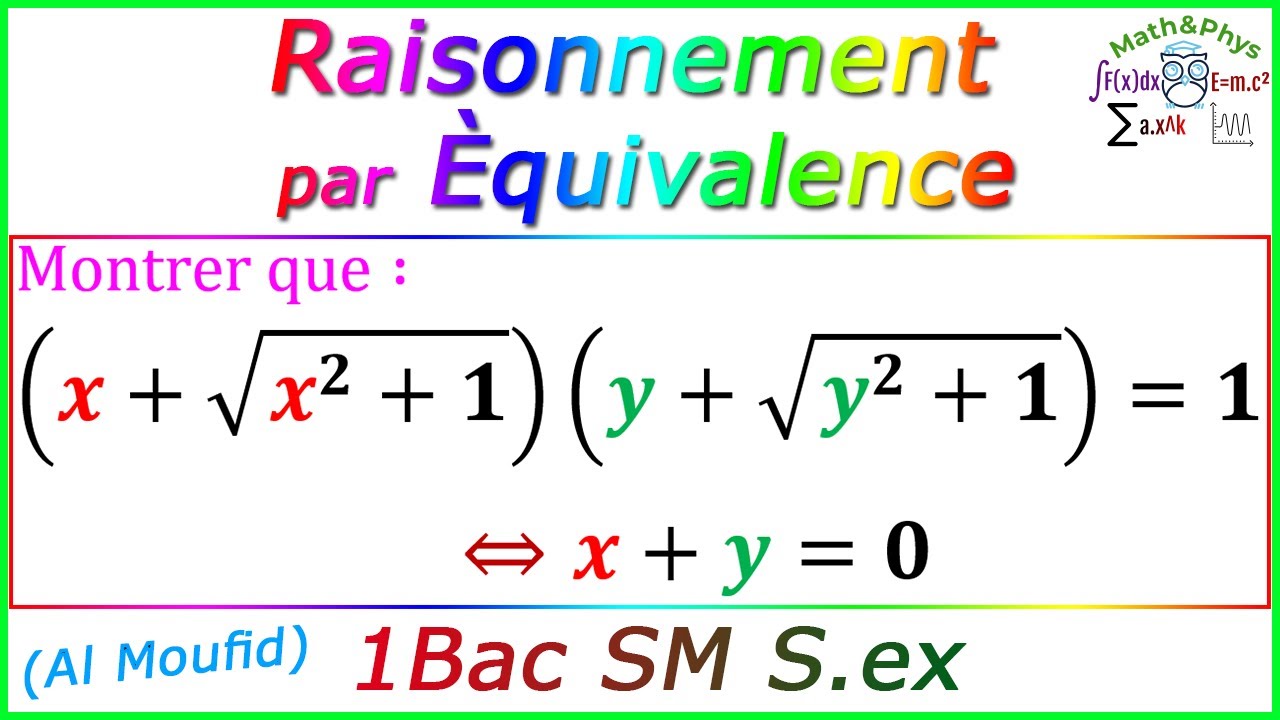 Raisonnement par équivalence - Logique Mathématique 1 Bac SM S.ex [Exercice 11]