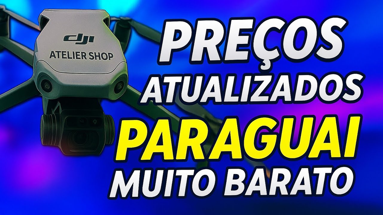 VEJA OS PREÇO DOS DRONES NO PARAGUAI NA CELL SHOP - PREÇOS ATUALIZADOS