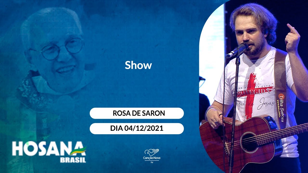 Show Rosa de Saron - Hosana Brasil (04/12/2021)