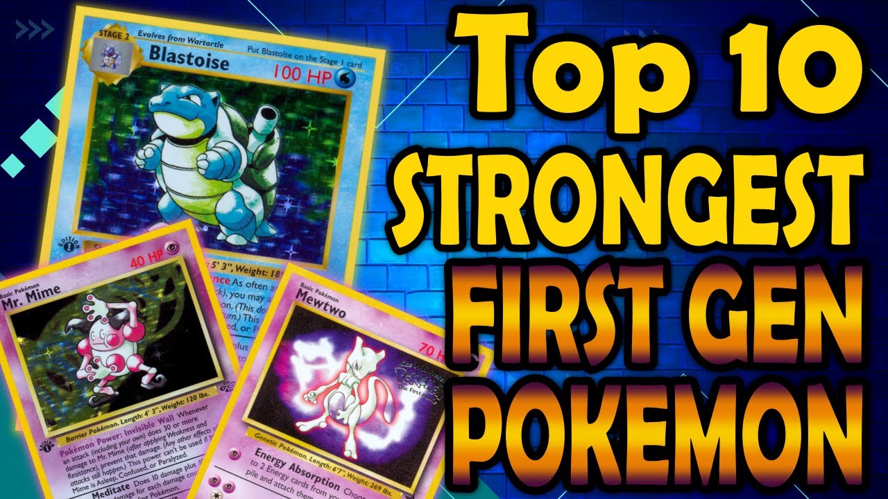Top 10 Strongest Pokémon from the First Generation Sets