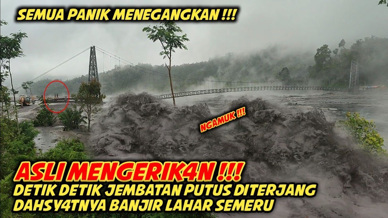 ASLI NGERI !!! BANJIR TERBESAR DIBULAN JULI 2023 PUTUSKAN JEMBATAN TANGGUL JEBOL