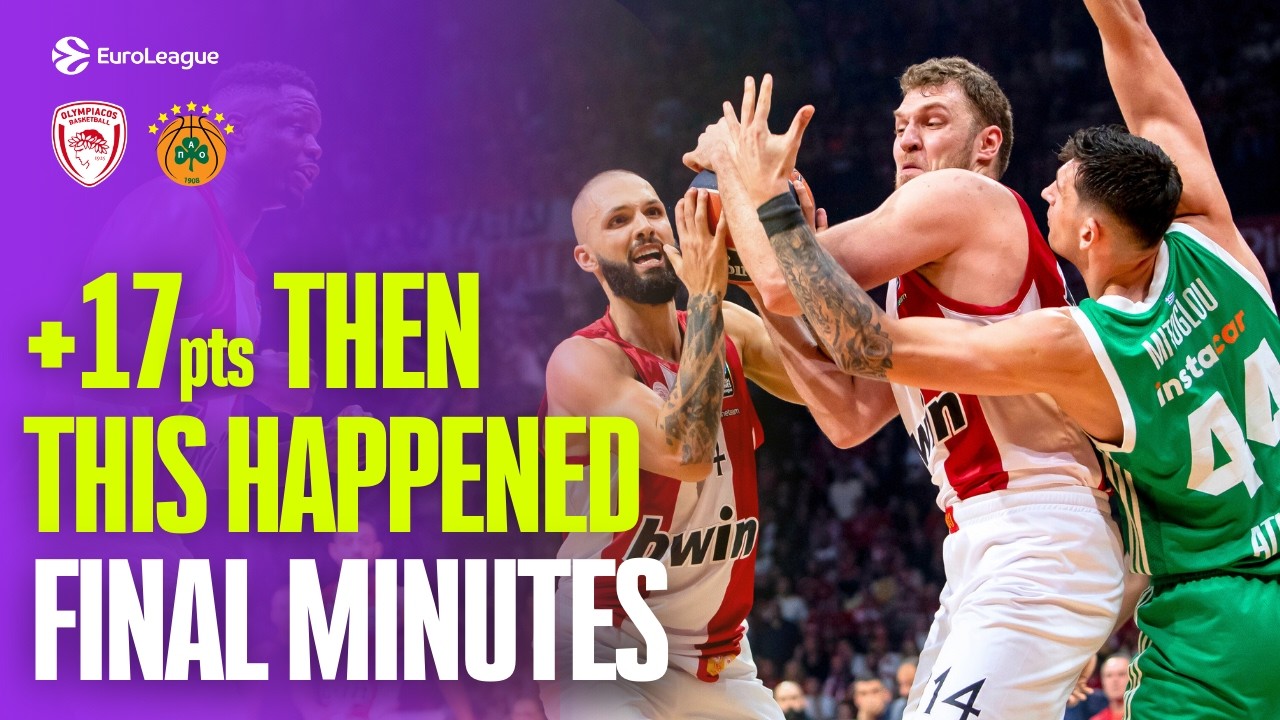 Olympiacos led by 17 points before FINAL MINUTES drama in the GREEK DERBY vs Panathinaikos