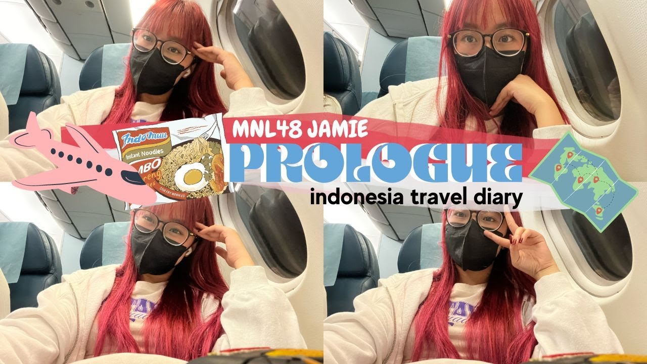 [MNL48 JAMIE] ♥ Indo-Mie: Prologue / travel diary 🇮🇩♥